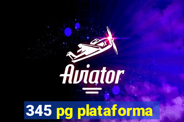 345 pg plataforma